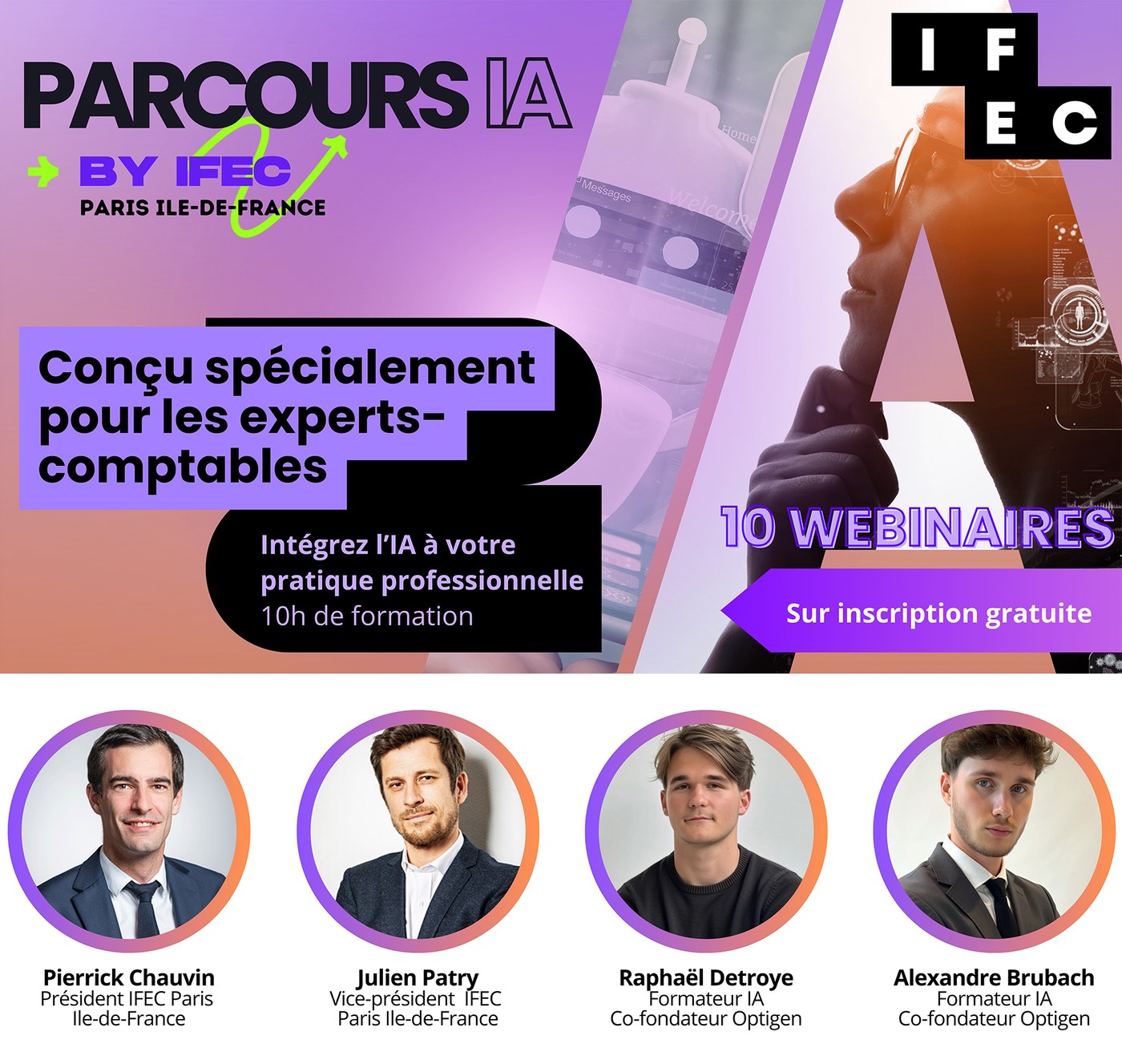 Parcours IA by IFEC Paris Île-de-France : 10 webinaires animés avec Pierrick Chauvin, Julien Patry, Raphaël Detroye et Alexandre Brubach